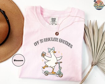Off To Regulate Emotions Shirt, Silly Goose Shirt, Mental Health Shirt, Teacher Shirt, Therapist Shirt, Counselor Gift