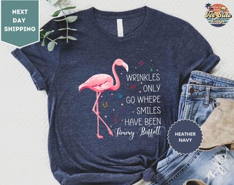 Wrinkles Only Go Where Smiles Have Been Shirt, Flamingo Jimmy Buffett Memorial T-Shirt, Jimmy Buffett Tee