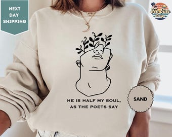 He Is Half My Soul As The Poets Say Sweatshirt, The Song Of Achillies Sweatshirt, Greek Mythology Sweatshirt, Bookish Sweatshirt