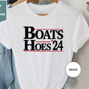 Boats and Hoes 2024 T-Shirt, Election Funny Shirt, Fourth of July Shirt, Patriotic Shirts, Funny Stepbrothers