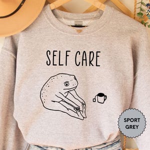Self Care Sweatshirt , Funny Frog Self Care, Yoga Sweatshirt, Funny Trending Gift, Gift For Her image 3