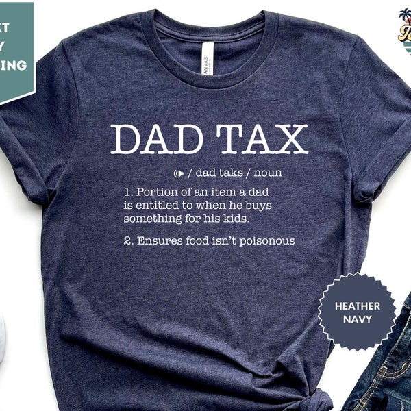 Funny Dad Definition Shirt, Dad Tax Shirt, Tax Noun Shirt, Fathers Day Gift, Best Father Tee