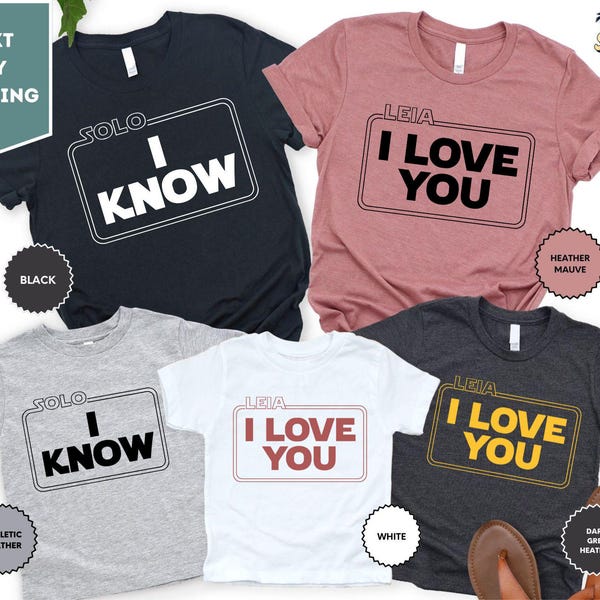 I Love You I Know Star Wars Shirt, Star Wars Shirt, Disney Shirts, Matching Couple Star Wars Tee, Han Solo and Princess Leia