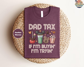 Mickey Snack Drink Disney Dad Shirt, Dad Tax, Princess Dad, Happy Father's Day, Gift for Dad, Best Dad Ever Birthday Daddy Gift from Kid