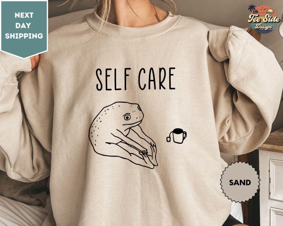 Self Care Sweatshirt , Funny Frog Self Care, Yoga Sweatshirt, Funny Trending Gift, Gift For Her
