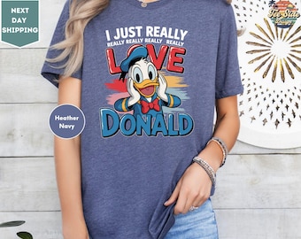 I Just Really Love Donald Duck Shirt, Donald Duck T-Shirt, Donald Duck Style, Donald Duck Gift Tee, Love Disney Shirt