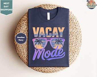 Vacay Mode Shirt, Vacation Shirt, Vacay Mode, Camping Shirt, Travel Shirt, Adventure Shirt, Road Trip Shirt, Adventure Lover
