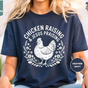Chicken Raising and Jesus Praising Shirt, Christian Chicken Shirt, Faith Poultry Lover Shirt, Farm Life Worship Shirt