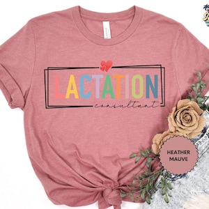 Lactation Consultant Shirt, Lactation Specialist Gift, Midwife Gifts, Breastfeeding Tee, Midwife Thank You Gift, Lactation Consultant image 2