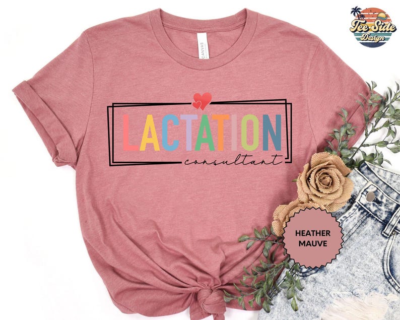 Lactation Consultant Shirt, Lactation Specialist Gift, Midwife Gifts, Breastfeeding Tee, Midwife Thank You Gift, Lactation Consultant image 2