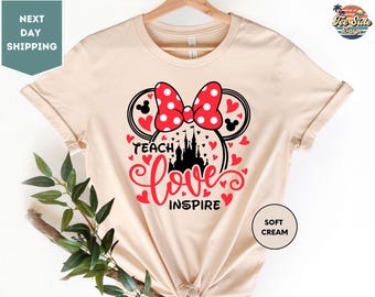 Teacher Disney Shirt ,Mickey Minnie Teacher Gift Tee, Teach Love Inspire Disneyland Shirt, Inspirational Teacher Shirt, Back To School Shirt