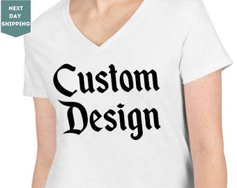 Custom Shirt, Personalized Text Shirt, Custom Women’s V-Neck Shirt, Personalized Shirt, Your Design Here, Custom Text Logo Tee