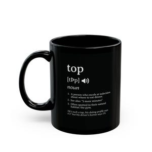 Funny Gay Mug, Top Definition, Humor Coffee Cup - LGBT Pride Drinkware, LGBTQ Gift, Rainbow Tea Cup, Queer Kitchen Decor, Sarcastic Gift image 4