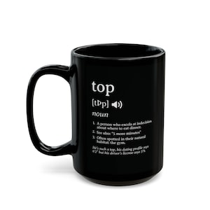Funny Gay Mug, Top Definition, Humor Coffee Cup - LGBT Pride Drinkware, LGBTQ Gift, Rainbow Tea Cup, Queer Kitchen Decor, Sarcastic Gift image 1