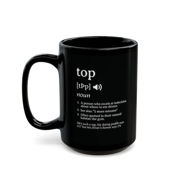 Funny Gay Mug, Top Definition, Humor Coffee Cup - LGBT Pride Drinkware, LGBTQ Gift, Rainbow Tea Cup, Queer Kitchen Decor, Sarcastic Gift