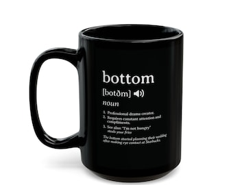 Funny Gay Mug, Bottom Definition, Humor Coffee Cup - LGBT Pride Drinkware, LGBTQ Gift, Rainbow Tea Cup, Queer Kitchen Decor, Sarcastic Gift