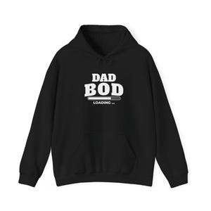 Dad Bod Loading Hoodie, Graphic Sweatshirt, Funny Fathers Day Gift, Joke Humor Tee, Sarcastic Clothing, Plus Size Apparel