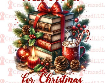 All Booked for Christmas Png, Book Lover Gift (Digital Download)