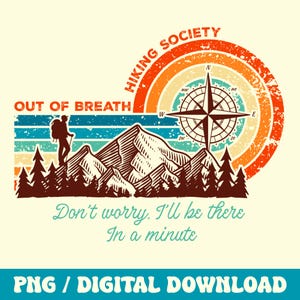 Out of Breath Hiking Society Png, Funny Mountain Hiking Shirt, Sarcastic Outdoor Design, Retro Adventure Graphic Tee, Witty Hiker Gift