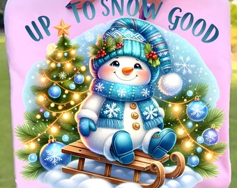 Funny Snowman PNG: Up to Snow Good Sublimation Design (Digital Download)