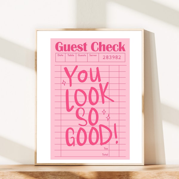 You Look So Good Pink Guest Check Wall Art Printable, Trendy Restaurant Guest Check Motivational Poster Print, Preppy Maximalist Dorm Decor