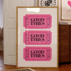 Good Times Ticket Wall Art Print, Wiele opcji rozmiarów Modny plakat ścienny, Preppy Dorm Decor, Bar Cart Game Room Art, Pobieranie cyfrowe