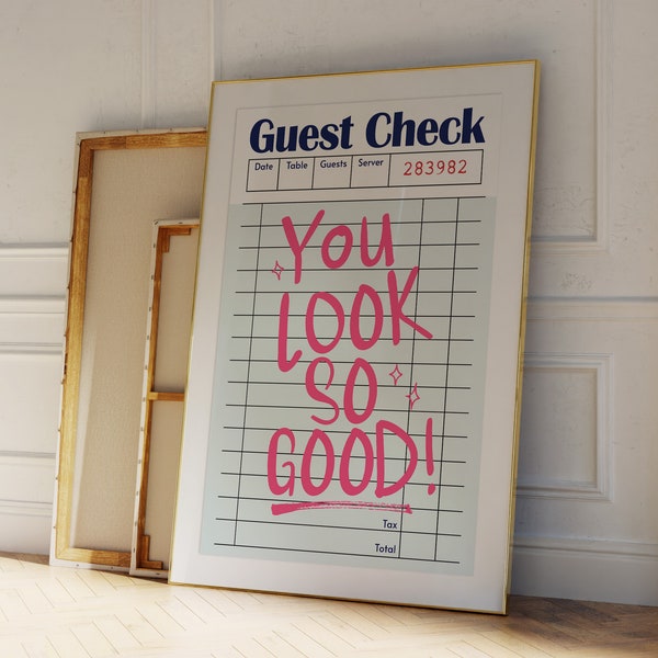 You Look So Good Wall Art Printable, Trendy Guest Check Poster Print, Preppy Trendy Y2K Apartment Dorm Decor, Instant Download Art