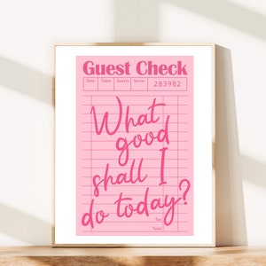 What Good Shall I Do Today Guest Check Wall Art Printable, Instant Digital Download, Modern College Pink Preppy Dorm Decor