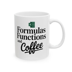 Formulas, Functions, and Coffee Mug | Excel Lover Gift | Funny Spreadsheet Mug | Office Coffee Cup | Accountant Gift |  Funny Work Mug