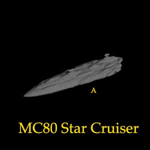 MC80 Star Cruiser for Star Wars Armada or Display - Resin 3D Printed, 2 variants