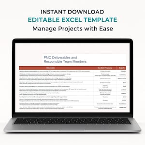 May include: A laptop displaying an editable Excel template for project management. The screen shows a table titled "PMO Deliverables and Responsible Team Members." Text at the top reads "Instant Download, Editable Excel Template, Manage Projects with Ease."