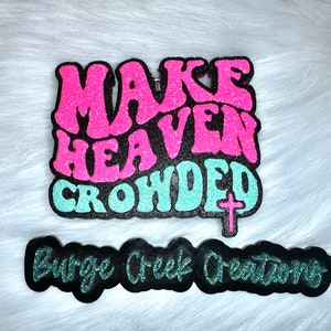 Make Heaven Crowded car freshie, gift for mom, car freshie, gift for best friend, faith car decor, car air freshener, gift for her