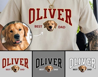 Personalized Dog Dad Shirt with Pet Name, Fathers Day Gift, Fathers Day Shirt for Dog Dad, Cat Dad Gift, Best Dog Dad, Custom Pet Photo Tee