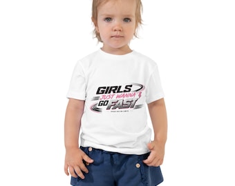 Girls Just Wanna Go Fast Toddler Shirt | Toddler Racing Tee | Girl Racing Design | Gift for Toddler Girls