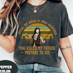 La chemise couleur confort princesse mariée, chemise rétro je m&#39;appelle Inigo Montoya, vous avez tué mon père, préparez-vous à mourir, chemise unisexe citation de films