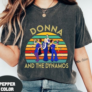 Mamma Mia Donna And The Dynamos Vintage Retro Comfort Colors Shirt, Mamma Mia Shirt, Donna And The Dynamos Shirt, Gift For Music Lover Shirt