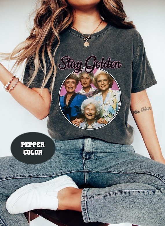 The Golden Girls Stay Golden Comfort Colors T-Shirt, Stay Golden Shirt, Golden Girls Shirt, For Golden Girls Shirt, Funny Golden Girls Shirt