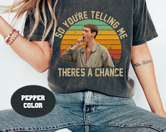 Dumb And Dumber T-Shirt, Lloyd Christmas Movie Quote, Comfort Colors Unisex Shirt