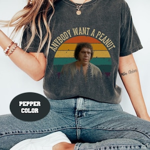 Das Prinzessin Bride Comfort Colors Shirt, Fezzik Jeder möchte ein Erdnuss Retro Vintage T-Shirt, lustige Filme Zitat Unisex Shirt Geschenk für Freund