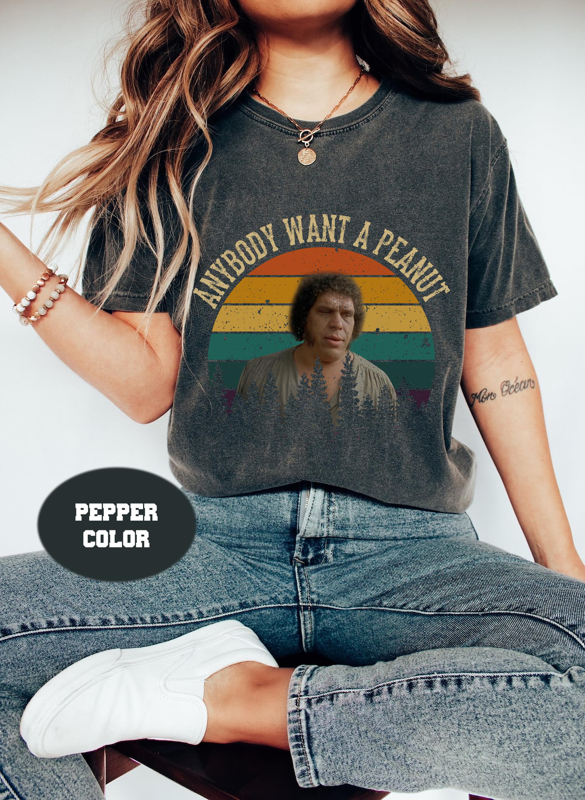 The Princess Bride Comfort Colors Shirt, Fezzik Anybody Want A Peanut Retro Vintage T-Shirt, Funny Movies Quote Unisex Shirt Gift For Friend