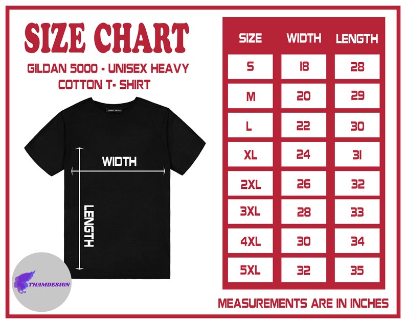 May include: Size chart for a Gildan 5000 unisex heavy cotton t-shirt. The chart shows the width and length measurements in inches for sizes S through 5XL.