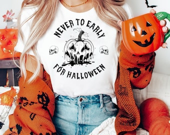 T-shirt jamais trop tôt pour Halloween, t-shirt citrouille effrayante