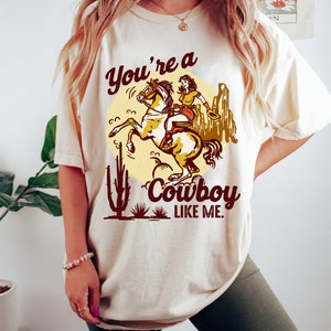 You're A Cowboy Like Me Shirt, Cowboy Like Me Shirt, Cowboy Shirt, Folklore Merch, Evermore Merch  Shirt,Hoodie Sweatshirt For Men and Women