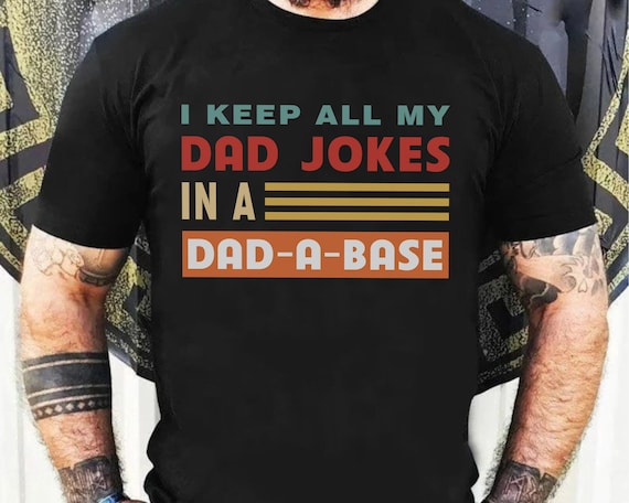 Dad-A-Base Shirt, Funny Dad Jokes Cotton Tee, Father's Day Gift