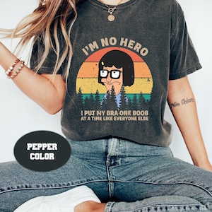 Tina Belcher I&#39;m No Hero Retro vintage Comfort Colors T-shirt, chemise Bob&#39;s Burgers Tina drôle, chemise cadeau fan de Bob&#39;s Burgers, cadeau pour fan