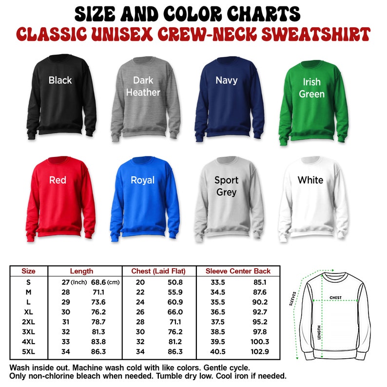 May include: Size and color chart for a classic unisex crew neck sweatshirt. The chart shows the different colors available, including black, dark heather, navy, Irish green, red, royal, sport grey, and white. The chart also shows the measurements for each size, including length, chest, and sleeve center back.