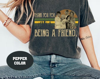 Golden Girls Sunset T-Shirt, Thank You For Being A Friend, 80s Vintage Comfort Colors