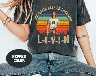 Chemise étourdie et confuse, David Wooderson You Gotta Keep On Livin' vintage Comfort Colors T-shirt, citation de série télévisée de films des années 1980 T-shirt unisexe
