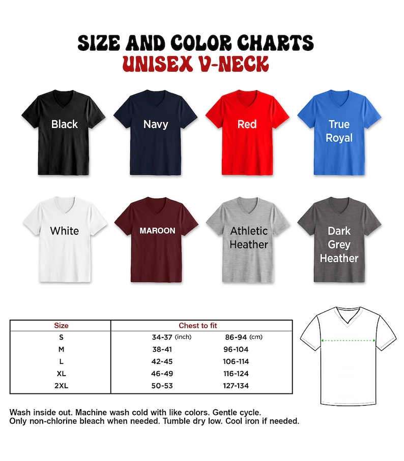 May include: Size and color chart for unisex V-neck t-shirts. The chart shows the different colors available, including black, navy, red, true royal, white, maroon, athletic heather, and dark grey heather. It also includes a size chart with chest measurements in inches and centimeters.