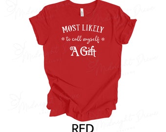 Lo más probable es que me considere un regalo / Camiseta unisex